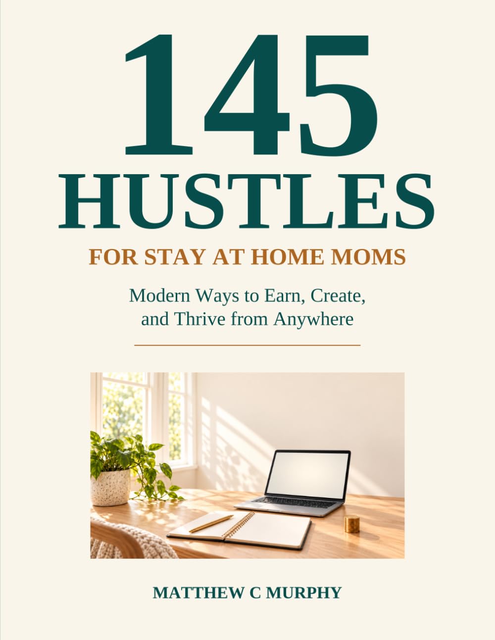 145 Hustles for Stay at Home Moms book cover
